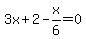 3x%2B2-x%2F6=0