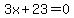 3x%2B23+=+0