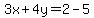 3x+4y=2-5