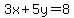3x%2B5y=8