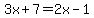 3x%2B7=2x-1