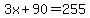 3x%2B90=255