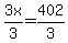 3x%2F3=402%2F3