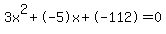 3x^2+-5x+-112 = 0