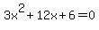 3x%5E2%2B12x%2B6+=+0