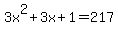 3x^2+3x+1 = 217