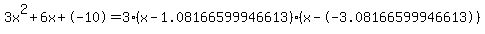 3x%5E2%2B6x%2B-10+=+3%28x-1.08166599946613%29%2A%28x--3.08166599946613%29