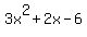 3x%5E2+%2B+2x+-+6