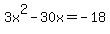 3x%5E2+-+30x+=+-18