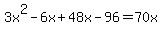 3x%5E2+-+6x+%2B+48x+-+96+=+70x