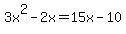 3x%5E2-2x+=+15x-10