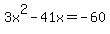 3x^2-41x=-60