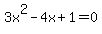 3x%5E2-4x%2B1+=+0
