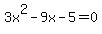 3x%5E2-9x-5+=+0