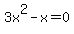 3x^2-x=0