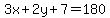 3x+%2B++2y+%2B+7+=+180