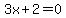 3x+%2B+2+=+0