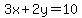 3x+%2B+2y+=+10