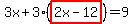 3x+%2B+3%2A%28highlight%282x-12%29%29+=+9
