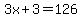 3x+%2B+3+=+126