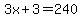 3x+%2B+3+=+240