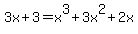 3x+%2B+3+=+x%5E3+%2B3x%5E2+%2B2x