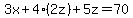 3x+%2B+4%282z%29+%2B+5z+=+70