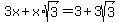 3x+%2B+x%2Asqrt%283%29+=+3+%2B+3sqrt%283%29