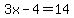 3x+-+4+=+14