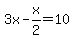 3x+-+x%2F2+=+10