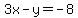 3x+-+y+=+-8