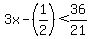 3x-%281%2F2%29%3C36%2F21