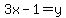 3x-1+=+y