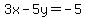 3x-5y=-5