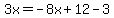 3x=-8x%2B12-3