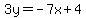 3y=-7x+4