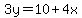 3y=10+4x