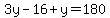 3y-16+y=180