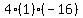 4(1)(-16)
