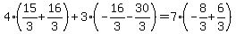 4%2815%2F3%2B16%2F3%29%2B3%28-16%2F3-30%2F3%29=7%28-8%2F3%2B6%2F3%29