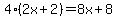 4(2x+2)=8x+8