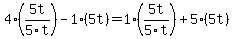 4%285t%2F5t%29-1%285t%29=1%285t%2F5t%29%2B5%285t%29