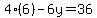 4(6)-6y=36