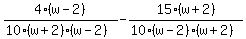 4%28w+-+2%29%2F%2810%28w+%2B+2%29%28w+-+2%29%29+-+15%28w+%2B+2%29%2F%2810%28w+-+2%29%28w+%2B+2%29%29