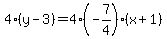 4%28y-3%29=4%28-7%2F4%29%28x%2B1%29