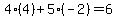 4%2A%284%29%2B5%2A%28-2%29=6