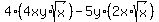4%2A%284xy%2Asqrt%28x%29%29-5y%2A%282x%2Asqrt%28x%29%29