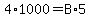 4%2A1000+=+B%2A5