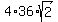 4*36*sqrt(2)