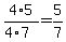 4%2A5%2F%284%2A7%29=5%2F7